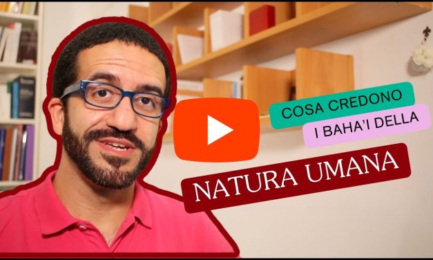 La natura umana secondo la Fede Bahá’í