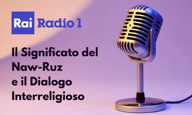 Intervista su Radio RAI1 sul Naw Ruz e il Dialogo Interreligioso